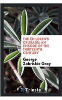 The Children's Crusade: an episode of the thirteenth century