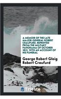A Memoir of the Late Major-General Robert Craufurd, Repr. from the Military Panorama, with an ...