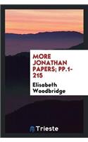 More Jonathan Papers; Pp.1-215