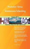 Production Versus Maintenance Scheduling Second Edition