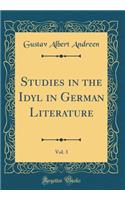 Studies in the Idyl in German Literature, Vol. 3 (Classic Reprint)