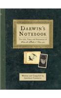 Darwin's Notebook: The Life, Times and Discoveries of Charles Robert Darwin