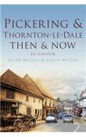 Pickering & Thornton-Le-Dale Then & Now