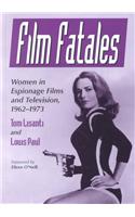 Film Fatales: Women in Espionage Films and Television, 1962-1973
