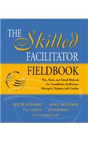 The Skilled Facilitator Fieldbook