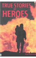 True Stories of Heroes