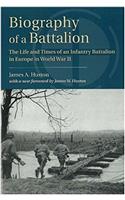 Biography of a Battalion
