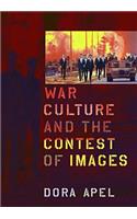 War Culture and the Contest of Images