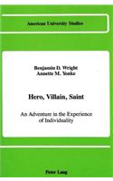 Hero, Villain, Saint