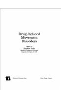 Drug-Induced Movement Disorders