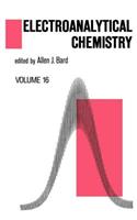 Electroanalytical Chemistry, Volume 16