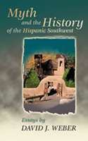 Myth and the History of the Hispanic Southwest