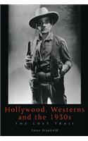 Hollywood, Westerns And The 1930S