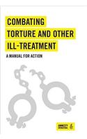 Combating Torture and Other Ill-Treatment