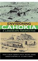 Envisioning Cahokia