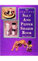 The Complete Salt and Pepper Shaker Book