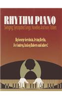 Rhythm Piano: Swinging, Syncopated Songs, Novelties and Ivory Ticklers