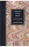 Fidelity Is for Swans