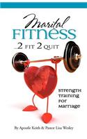 Maritual Fitness...2 Fit 2 Quit