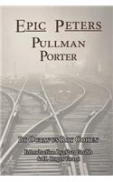 Epic Peters, Pullman Porter