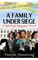 A Family Under Siege