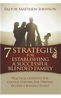 7 Strategies for Establishing a Successful Blended Family