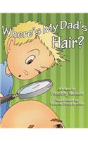 Where's My Dad's Hair?