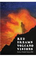 Red Dreams Volcano Visions
