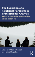 The Evolution of a Relational Paradigm in Transactional Analysis