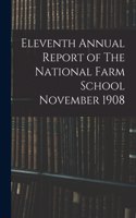 Eleventh Annual Report of The National Farm School November 1908