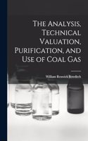 Analysis, Technical Valuation, Purification, and Use of Coal Gas