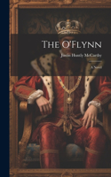 O'Flynn; a Novel