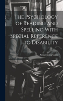 Psychology of Reading and Spelling With Special Reference to Disability