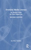 Everyday Media Literacy: An Analog Guide for Your Digital Life