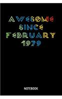 Awesome Since February 1979 Notebook