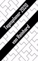 Tagesplaner 2020 von Reinhard: Personalisierter Kalender für 2020 mit deinem Vornamen