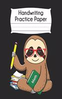 Handwriting Practice Paper: Sloth Glasses Books Blank Dotted Writing Sheets Notebook For Preschool Kindergarten 1st 2nd & 3rd Grade 120 Pages