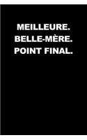 Meilleure. Belle-Mère. Point Final