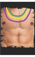 Mardi Gras Notebook - Funny Mardi Gras Fake Muscle Beads Chest - Mardi Gras Journal - Mardi Gras Diary