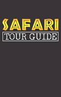 Safari Tour Guide Notizbuch: Safari Tour Guide Urlaub Africa 6x9 Notizbuch 120 Seiten liniert