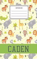 Composition Book Caden: Lion Safari Animals Pattern Composition Book Name Caden Personalized Lined Wide Rule Notebook for Boys Kids Back to School Preschool Kindergarten an