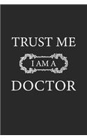 Trust me I am a doctor