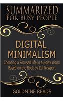 Digital Minimalism - Summarized for Busy People