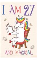 I Am 27 and Magical: Unicorn Journal for 27 Year Old Girls and Boys, Sketchbook for Drawing, Happy Birthday 27 Years Old Composition Book and Handwriting Workbook, Noteb