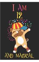 I Am 12 and Magical: Notebook and Sketchbook Journal for 12 Year Old Teen Girls and Boys, a Happy Birthday 12 Years Old Composition Book with Rainbow Stars Dog Cover, 12