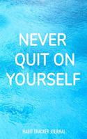 Never Quit on Yourself