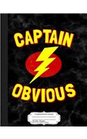 Captain Obvious Composition Notebook: College Ruled 93/4 X 71/2 100 Sheets 200 Pages for Writing