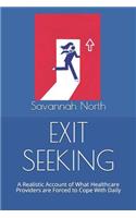 Exit Seeking
