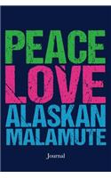 Peace Love Alaskan Malamute Journal