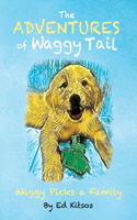 The Adventures of Waggy Tail: Waggy Picks a Family(Waggy Picks a Family)